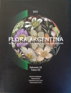 FLORA ARGENTINA - Flora Vascular De La República Argentina - Vol 19 - Tomo III