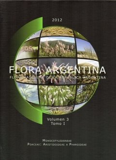 FLORA ARGENTINA - Flora Vascular de la República Argentina - Vol 3 - T1 - Monocotiledoneae - Poaceae: Aristidoideae a Pharoideae