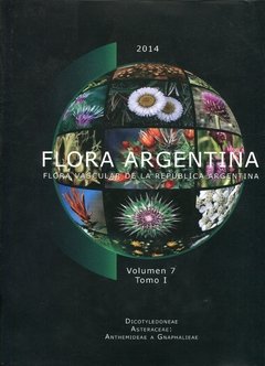 FLORA ARGENTINA - Flora Vascular de la República Argentina - Vol 7 - T1 - Asteraceae- Compositae