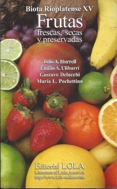 Biota Rioplatense. Frutas Secas Frescas y Preservadas.