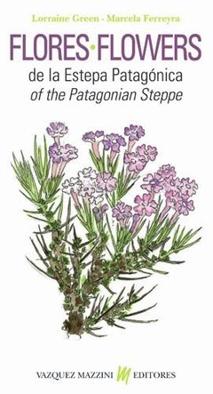 Flores de la estepa patagónica / Flowers of the patagonian steppe