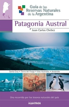 GUÍAS DE LAS RESERVAS: Patagonia Austral