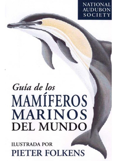 GUIA DE LOS MAMIFEROS MARINOS DEL MUNDO