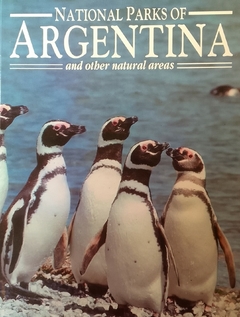 NATIONAL PARKS OF ARGENTINA AND OTHERS NATURAL AREAS