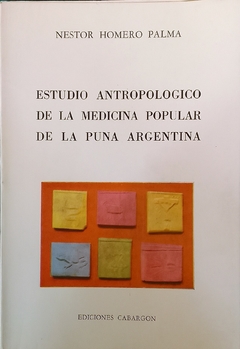 ESTUDIO ANTROPOLÓGICO DE LA MEDICINA POPULAR DE LA PUNA ARGENTINA