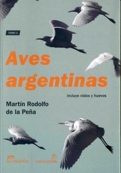 Aves Argentinas. Tomo 1