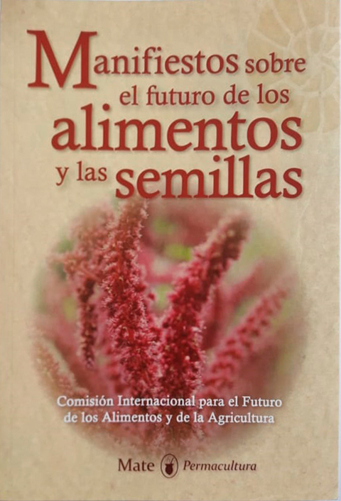 Manifiestos sobre el futuro de los alimentos y las semillas