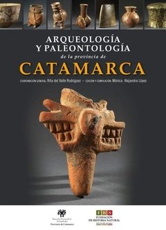 ARQUEOLOGIA Y PALEONTOLOGÍA DE CATAMARCA