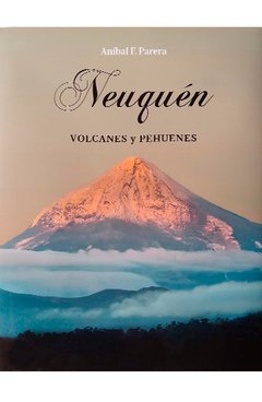 Neuquén - Volcanes y Pehuenes