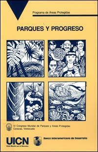 PARQUES Y PROGRESO - IV Congreso Mundial de Parques y Áreas Protegidas