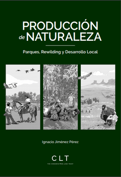 “Producción de Naturaleza” : parques, rewilding y desarrollo local”