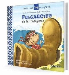 PULGARCITO DE LA PATAGONIA -Serie Leer con Pictogramas