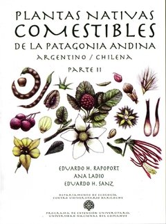 2 TOMOS- PLANTAS NATIVAS COMESTIBLES de la Patagonia Andina Argentino- Chilena. - comprar online
