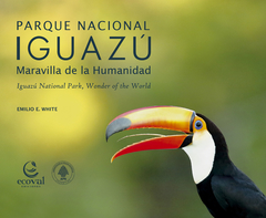 PARQUE NACIONAL IGUAZÚ - Maravilla de la Humanidad (Bilingüe) TAPA DURA