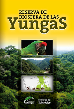 Reserva de Biosfera de las Yungas · Guía Visual