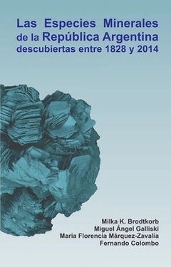Las Especies Minerales de la República Argentina descubiertas entre 1828 y 2014 - comprar online