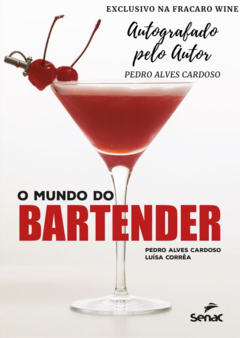 LIVRO: "O MUNDO DO BAR TENDER" por Luisa Correa, Pedro A. Cardoso