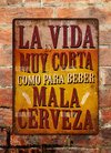 Chapa rústica La vida es muy corta como para beber mala cerveza