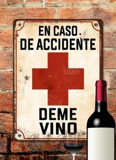 Chapa rústica En caso de accidente deme vino