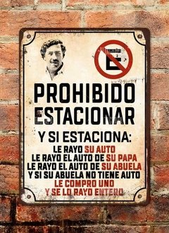 Chapa rústica Prohibido estacionar Pablo Escobar