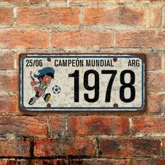 Chapa rústica Patente Argentina Campeón del Mundo 1978