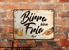 Chapa rústica Birra bien fría AQUÍ