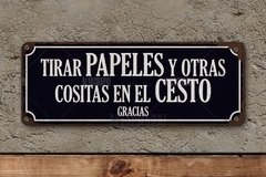 Chapa cartelito: Tirar papeles y otras cositas en el cesto - comprar online