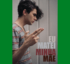 Eu Matei Minha Mãe (J'ai tué ma mère) (download)