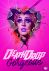 Death drop gorgeous