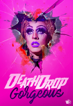 Death drop gorgeous