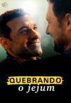 Quebrando o jejum (Breaking fast) (2020)