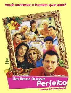 Um Amor Quase Perfeito (Le Fate Ignoranti) (2001)