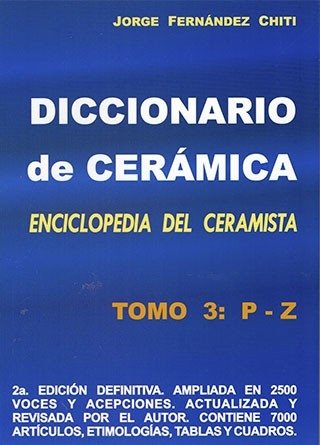 Diccionario de Cerámica: Tomo 3