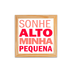 Placa Sonhe Minha Pequena 4 - comprar online