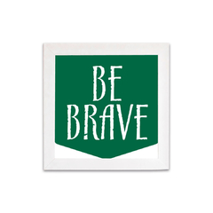 Placa Be Brave na internet