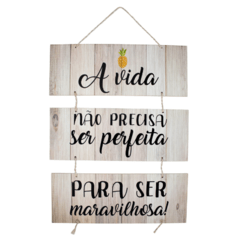 PLACA VIDA MARAVILHOSA C/ CORDA 70x40 cm