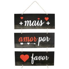 PLACA MAIS AMOR C/ CORDA 70x40 cm