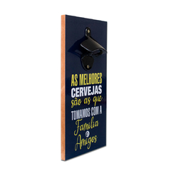 ABRIDOR DE GARRAFAS FRASE CERVEJA AMIGOS COM IMÃ 25x13 cm - comprar online