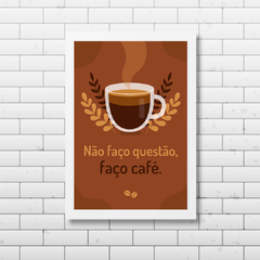 PLACA FRASE FAÇO CAFÉ - comprar online