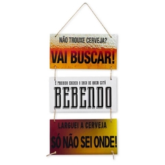 PLACA FRASE CERVEJA C/ CORDA 60x25 cm