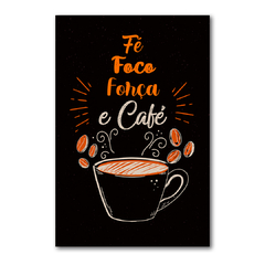 PLACA FORÇA E CAFÉ