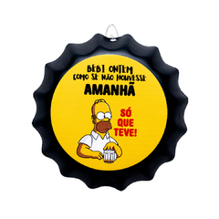 PLACA TAMPINHA DE GARRAFA FRASE SIMPSONS 17 cm