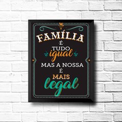 PLACA FAMÍLIA É TUDO IGUAL - comprar online