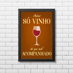 PLACA FRASE SÓ VINHO - comprar online