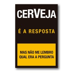 PLACA CERVEJA É A RESPOSTA