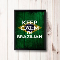 PLACA KEEP CALM I'M BRAZILIAN na internet