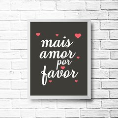 PLACA MAIS AMOR POR FAVOR na internet