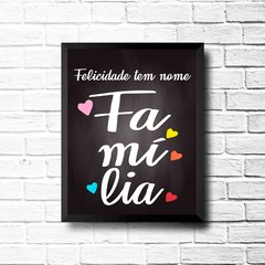 PLACA FELICIDADE TEM NOME, FAMÍLIA - comprar online