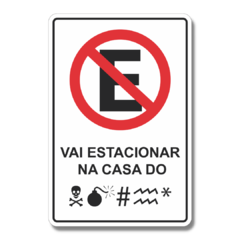 Placa de Sinalização Vai Estacionar na Casa 20x30 cm