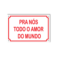 PLACA TODO O AMOR 20x13 cm